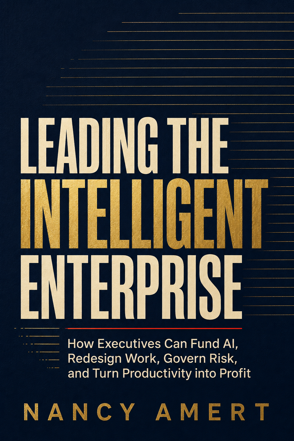 Leading the Intelligent Enterprise book cover by Nancy Amert